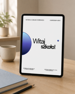 Instrukcja obsługi codzienności: Witaj Szkoło