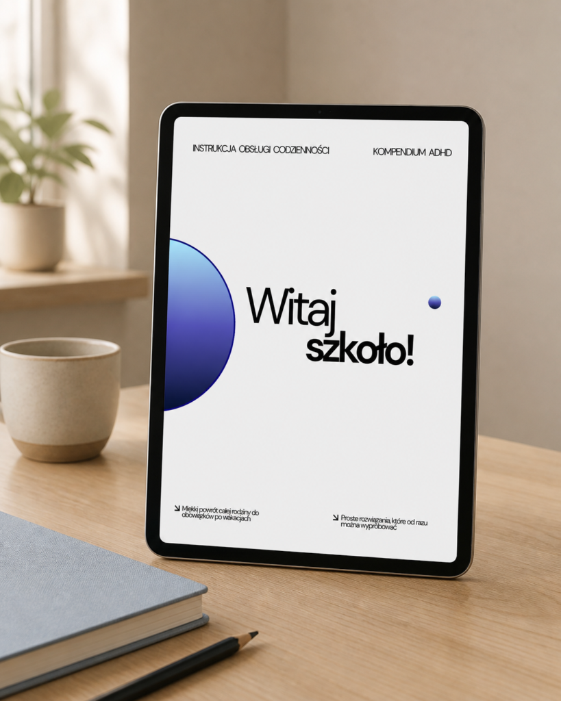 Instrukcja obsługi codzienności: Witaj Szkoło